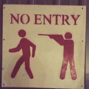 They really mean no entry in Kuching